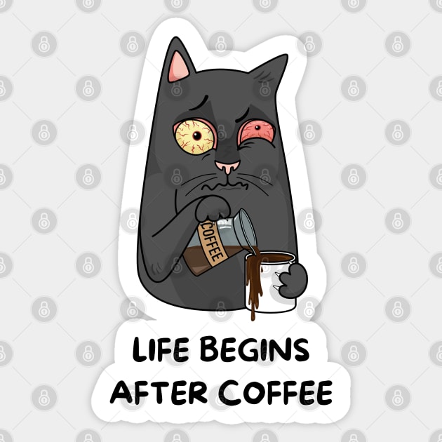 Life begins after Coffee Sticker by AgelessGames